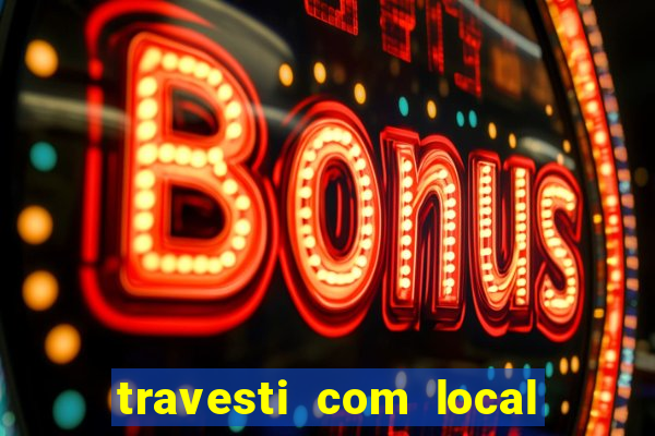 travesti com local em santos