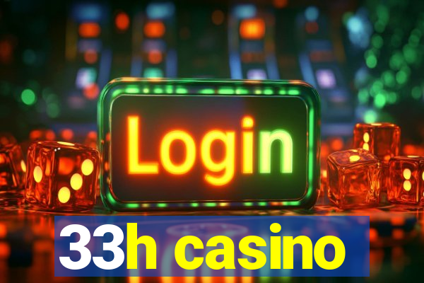 33h casino