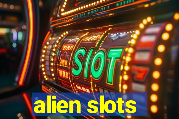 alien slots