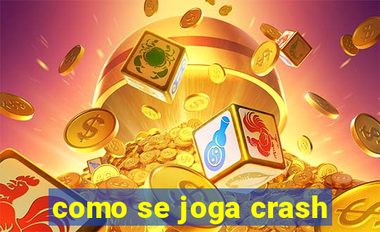 como se joga crash