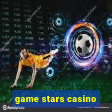 game stars casino