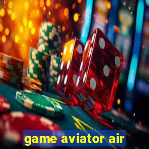 game aviator air