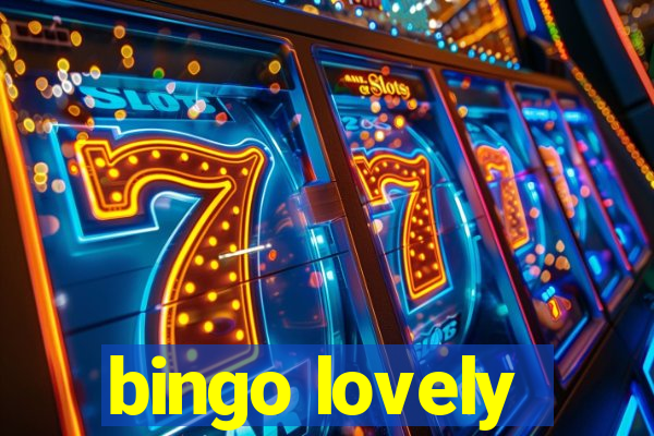 bingo lovely