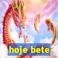 hoje bete