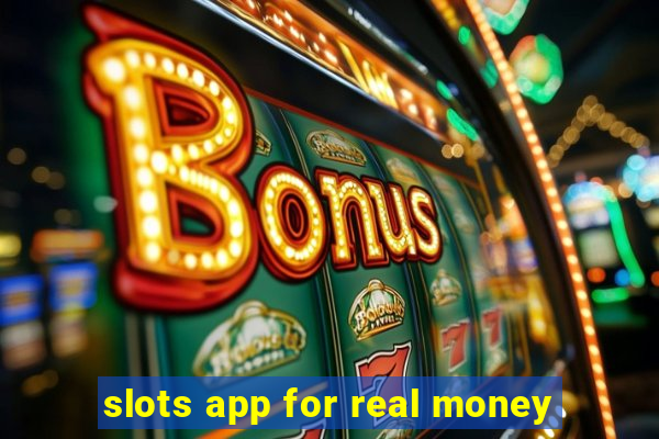 slots app for real money