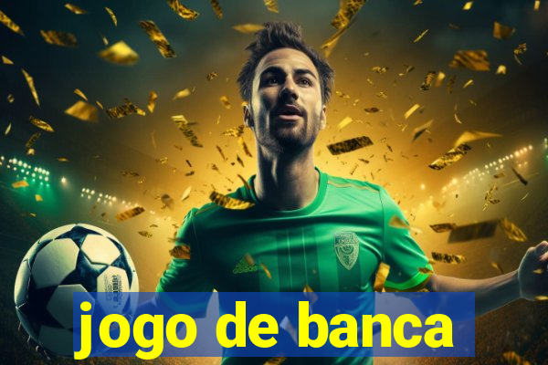 jogo de banca