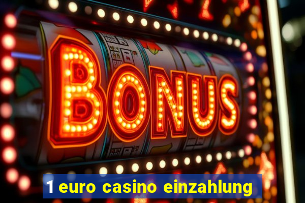 1 euro casino einzahlung