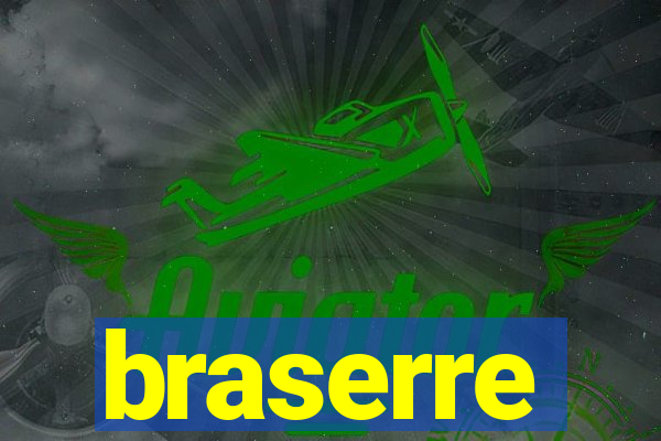 braserre