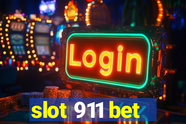 slot 911 bet