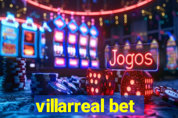 villarreal bet