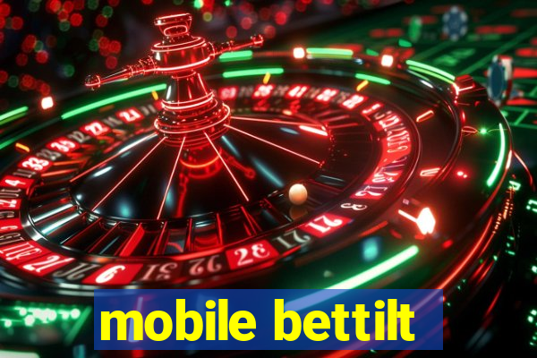 mobile bettilt