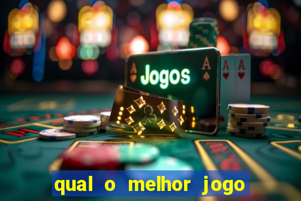 qual o melhor jogo para jogar e ganhar dinheiro