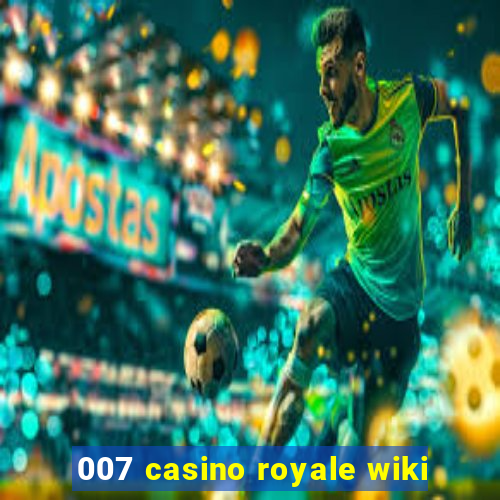 007 casino royale wiki