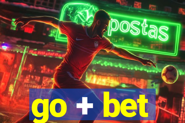 go + bet