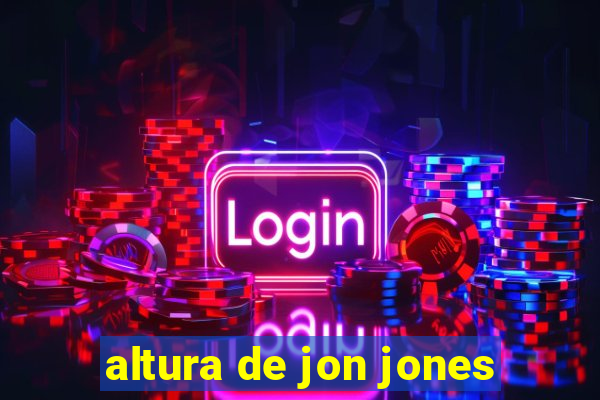 altura de jon jones