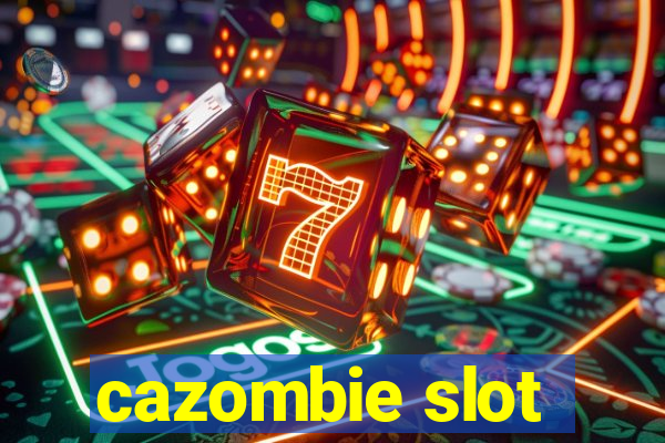 cazombie slot