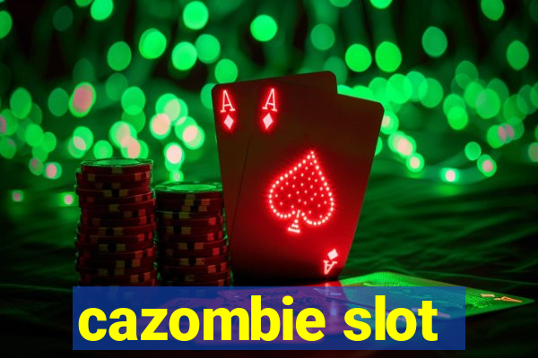 cazombie slot