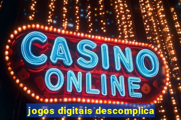 jogos digitais descomplica