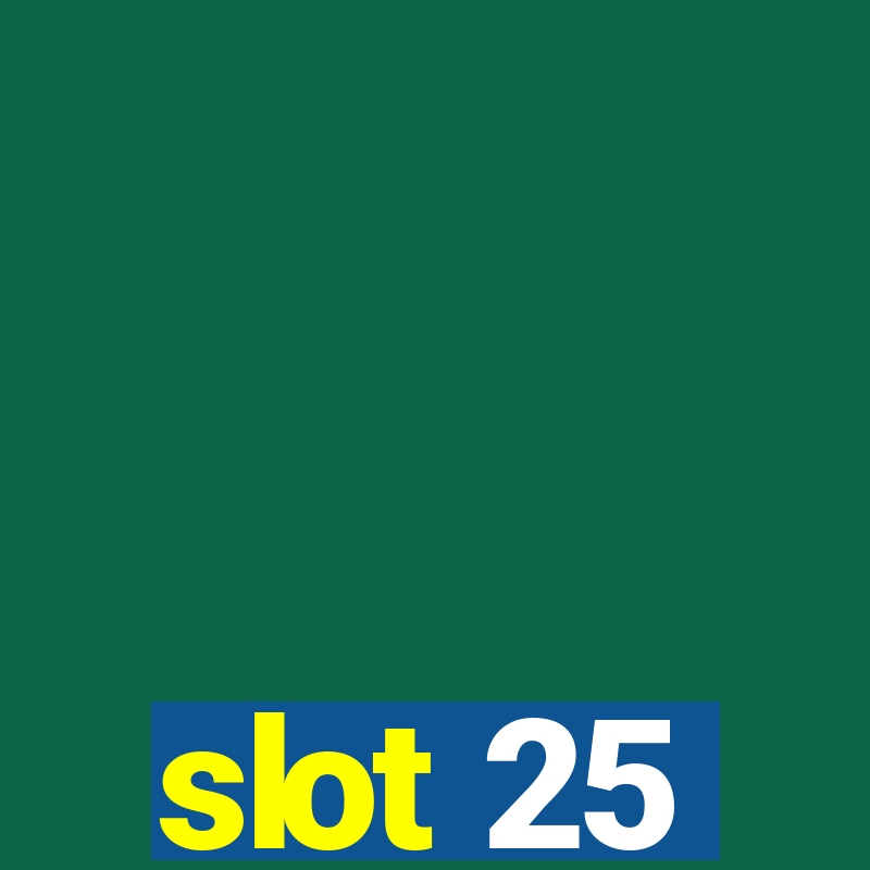 slot 25