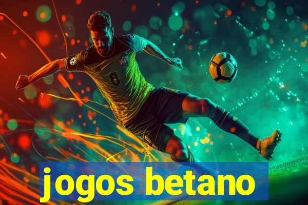 jogos betano