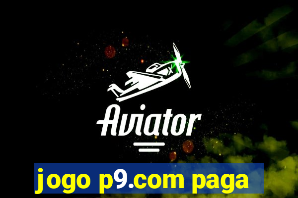 jogo p9.com paga