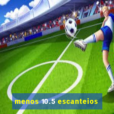 menos 10.5 escanteios