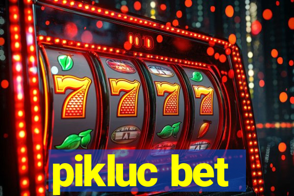 pikluc bet