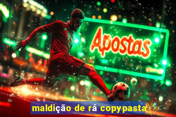 maldição de rá copypasta