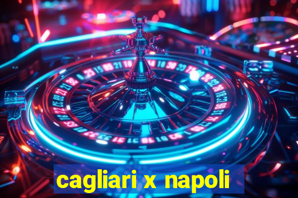 cagliari x napoli