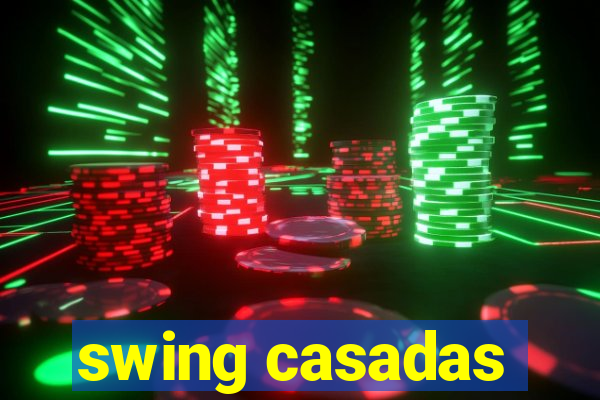 swing casadas