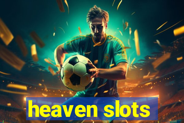 heaven slots