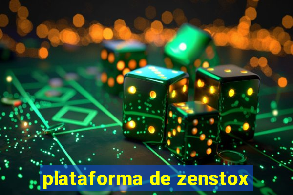 plataforma de zenstox