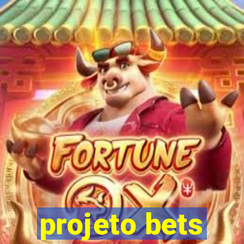 projeto bets