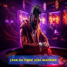 jeux en ligne slot machine