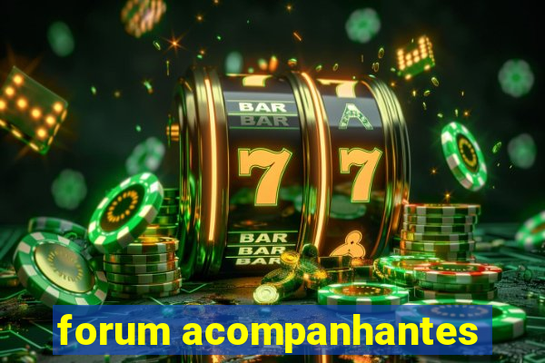 forum acompanhantes