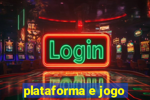 plataforma e jogo