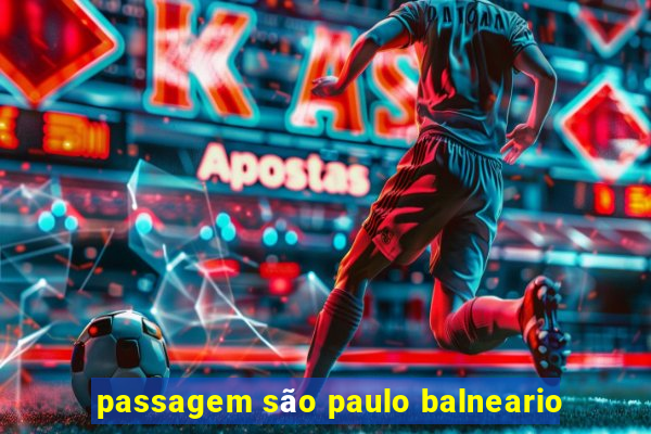 passagem são paulo balneario