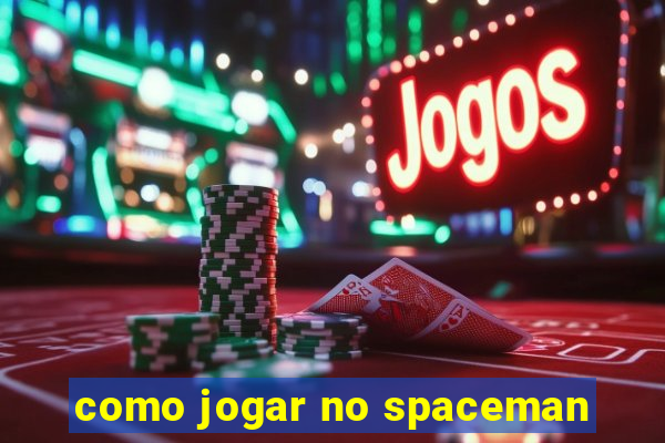 como jogar no spaceman