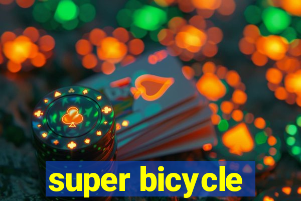 super bicycle