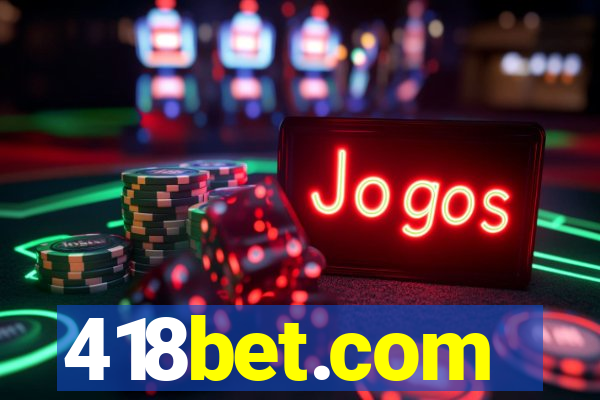 418bet.com