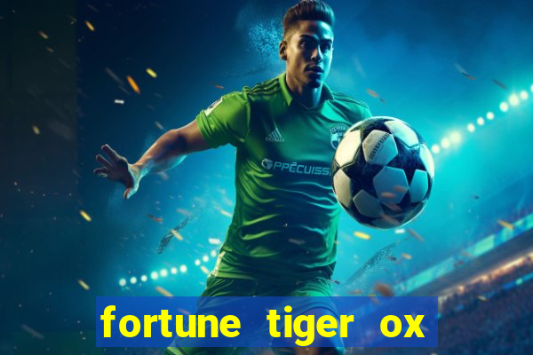 fortune tiger ox demo grátis