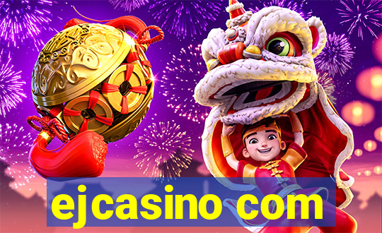 ejcasino com