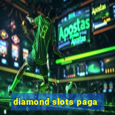 diamond slots paga