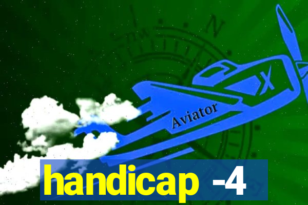 handicap -4