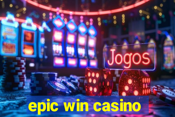 epic win casino