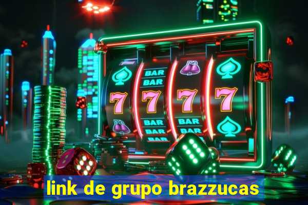 link de grupo brazzucas