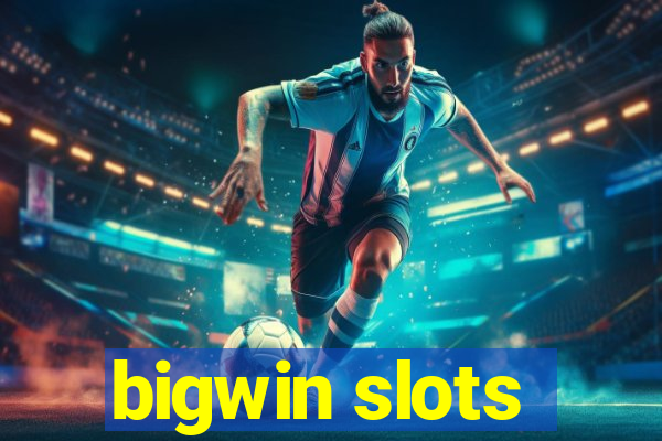 bigwin slots