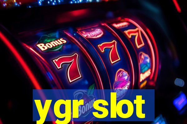 ygr slot