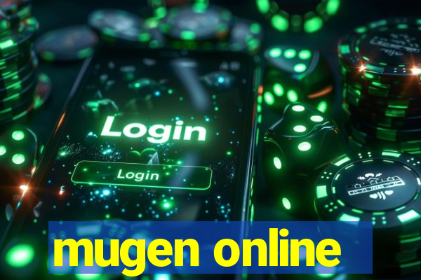 mugen online