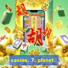 casino. 7. planet.